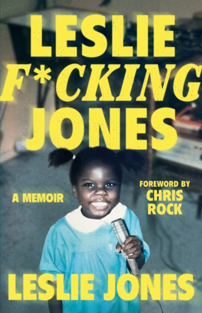 Leslie F*cking Jones : A Memoir, Hardback Book