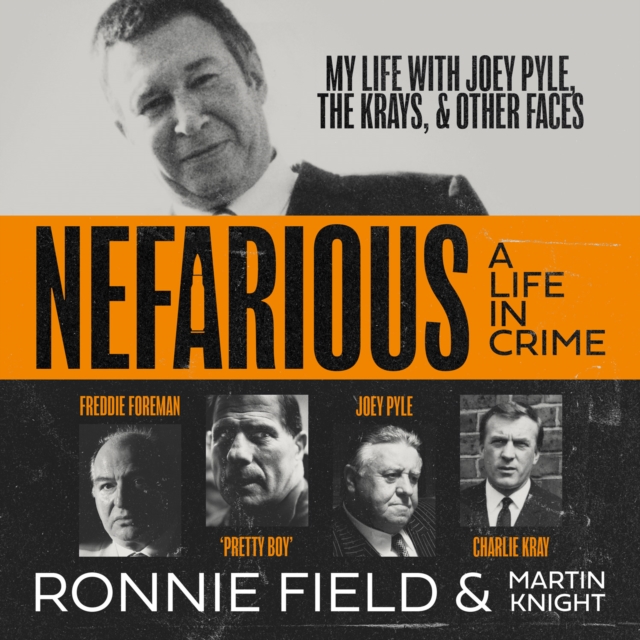Nefarious : A Life in Crime – My Life with Joey Pyle, the Krays and Other Faces, eAudiobook MP3 eaudioBook
