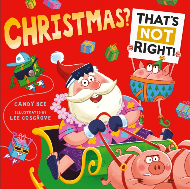 Christmas? That’s Not Right!, Paperback / softback Book