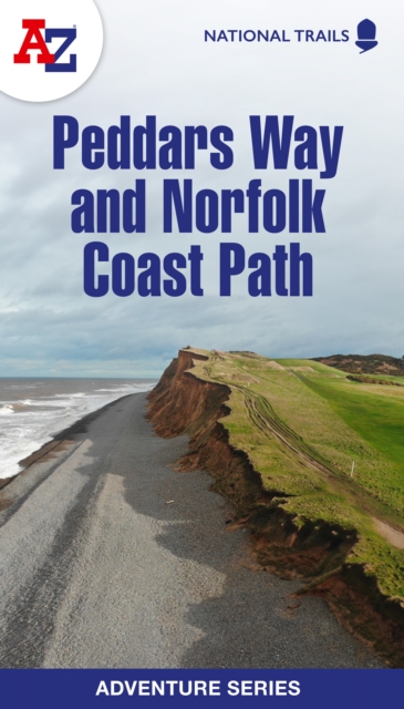 Peddars Way and Norfolk Coast Path : Plan Your Next Adventure with A-Z, Paperback / softback Book