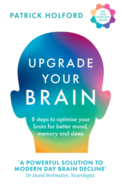 Upgrade Your Brain : Unlock Your Life's Full Potential, EPUB eBook