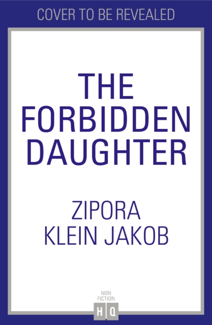 The Forbidden Daughter, Hardback Book