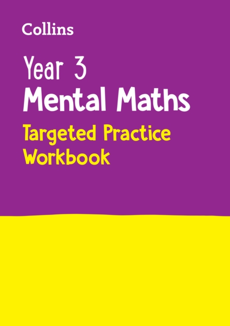 Year 3 Mental Maths Targeted Practice Workbook : Ideal for Use at Home, Paperback / softback Book