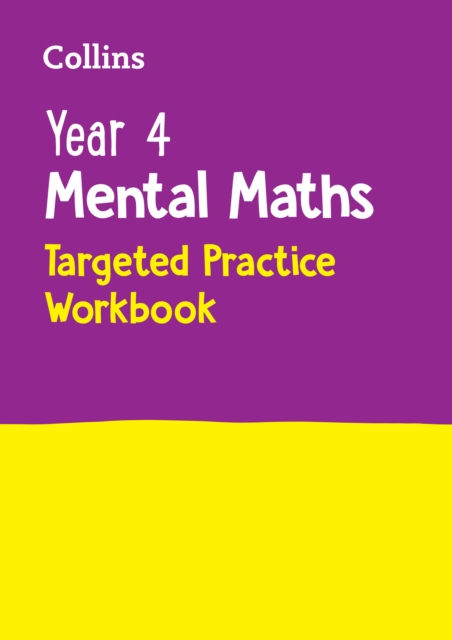 Year 4 Mental Maths Targeted Practice Workbook : Ideal for Use at Home, Paperback / softback Book