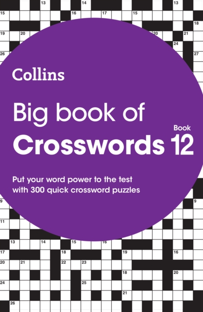Big Book of Crosswords 12 : 300 Quick Crossword Puzzles, Paperback / softback Book