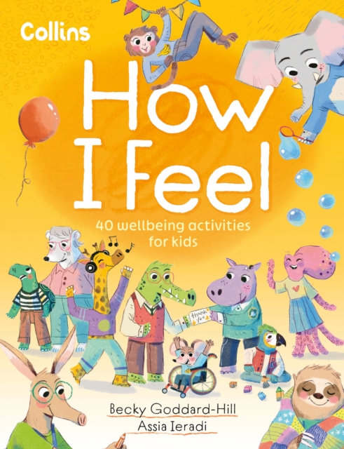 How I Feel : 40 wellbeing activities for kids, EPUB eBook