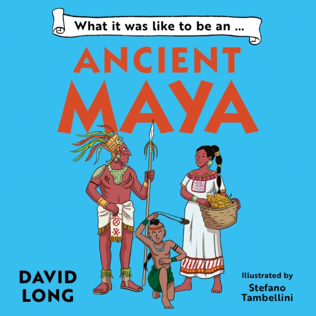 What it was like to be an Ancient Maya, eAudiobook MP3 eaudioBook