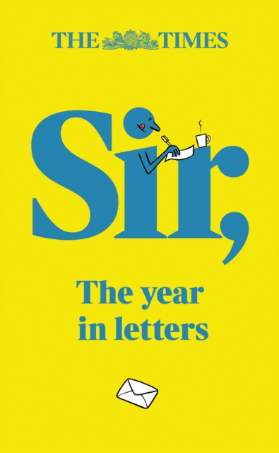 The Times Sir : The Year in Letters (2nd Edition), Hardback Book