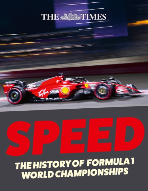 The Times Speed : The History of Formula 1 World Championships, Hardback Book