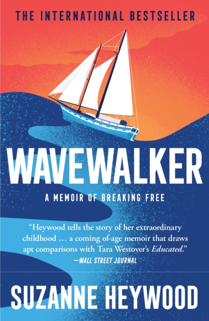 Wavewalker : A Memoir of Breaking Free, Paperback Book