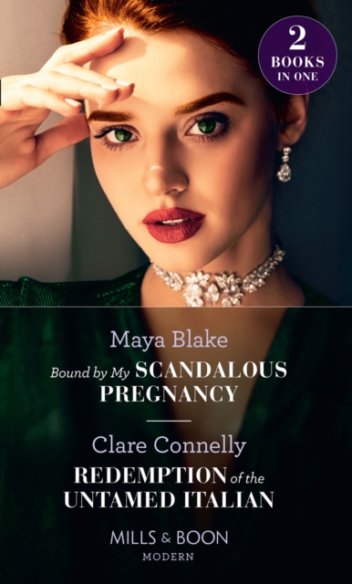 Bound By My Scandalous Pregnancy / Redemption Of The Untamed Italian : Bound by My Scandalous Pregnancy / Redemption of the Untamed Italian, EPUB eBook