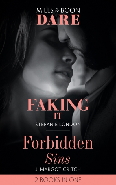 Faking It / Forbidden Sins : Faking it (Close Quarters) / Forbidden Sins (Sin City Brotherhood), EPUB eBook