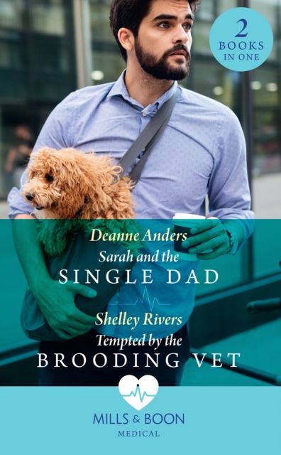 Sarah And The Single Dad / Tempted By The Brooding Vet : Sarah and the Single Dad / Tempted by the Brooding Vet, EPUB eBook