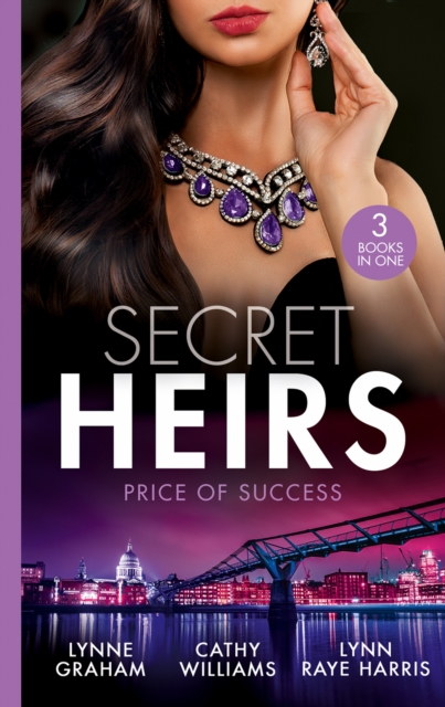 Secret Heirs: Price Of Success : The Secrets She Carried / the Secret Sinclair / the Change in Di Navarra's Plan, EPUB eBook