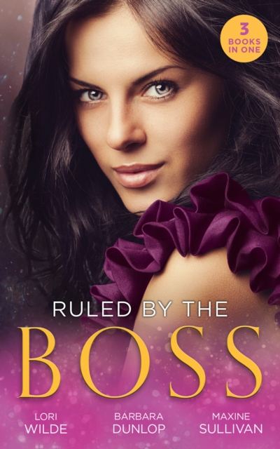 Ruled By The Boss : Zero Control / a Bargain with the Boss / Taming Her Billionaire Boss, EPUB eBook