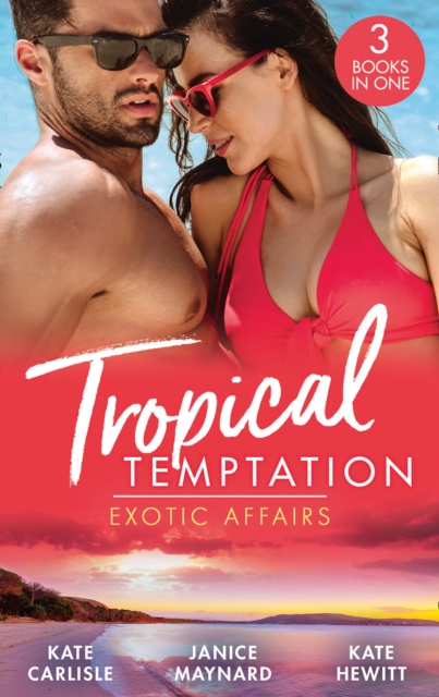 Tropical Temptation: Exotic Affairs : The Darkest of Secrets / an Innocent in Paradise / Impossible to Resist, EPUB eBook