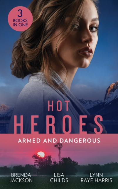Hot Heroes: Armed And Dangerous : Bane (the Westmorelands) / Beauty and the Bodyguard / Captive but Forbidden, EPUB eBook