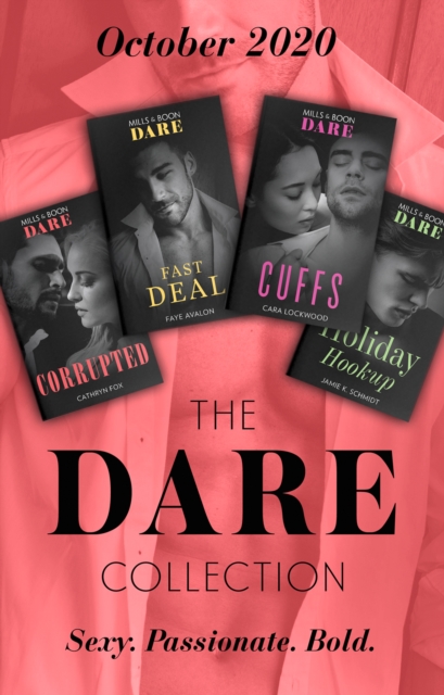 The Dare Collection October 2020 : Corrupted / Fast Deal / Cuffs / Holiday Hookup, EPUB eBook