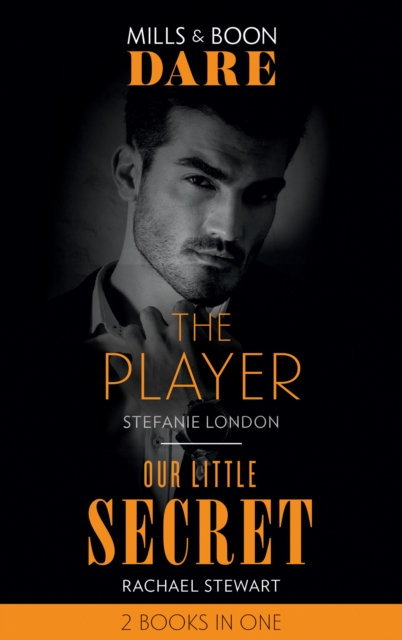 The Player / Our Little Secret : The Player / Our Little Secret, EPUB eBook