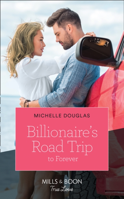 Billionaire's Road Trip To Forever, EPUB eBook