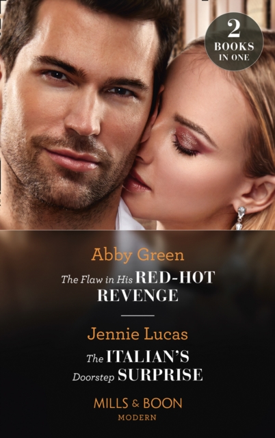 The Flaw In His Red-Hot Revenge / The Italian's Doorstep Surprise : The Flaw in His Red-Hot Revenge (Hot Summer Nights with a Billionaire) / the Italian's Doorstep Surprise, EPUB eBook