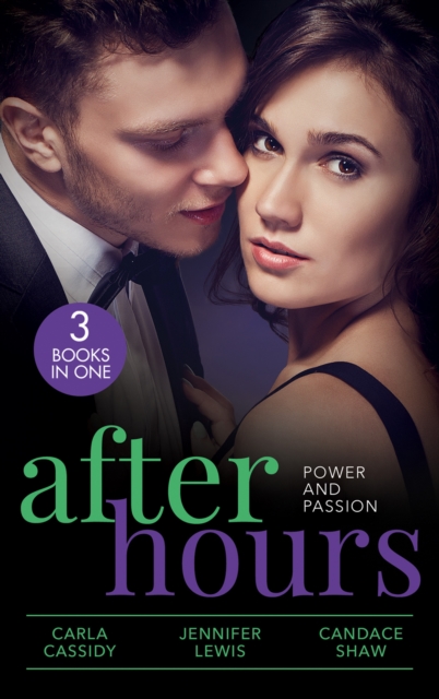 After Hours: Power And Passion : Her Secret, His Duty (the Adair Legacy) / Affairs of State / Her Perfect Candidate, EPUB eBook