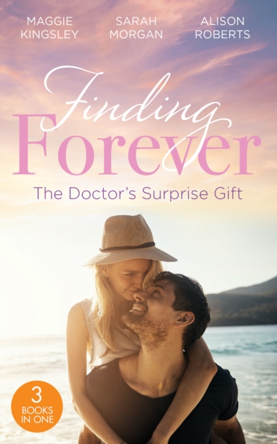 Finding Forever: The Doctor's Surprise Gift : St Piran's: Tiny Miracle Twins (St Piran's Hospital) / St Piran's: Prince on the Children's Ward / St. Piran's: the Wedding!, EPUB eBook