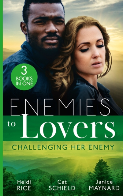 Enemies To Lovers: Challenging Her Enemy : Captive at Her Enemy's Command / at Odds with the Heiress / on Temporary Terms, EPUB eBook