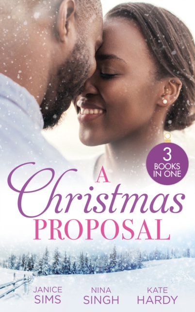 A Christmas Proposal : A Little Holiday Temptation (Kimani Hotties) / Snowed in with the Reluctant Tycoon / Christmas Bride for the Boss, EPUB eBook