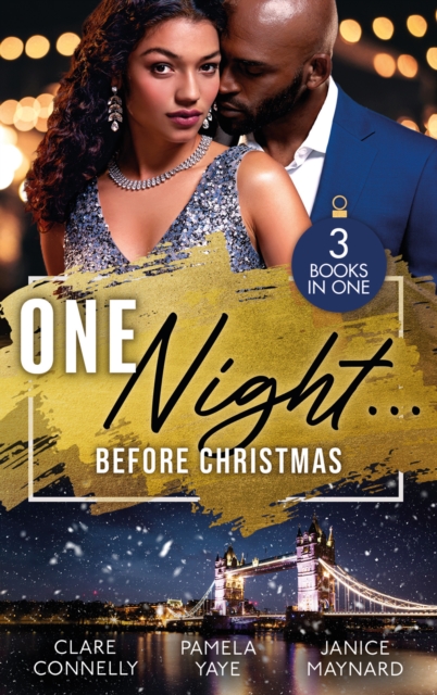 One Night… Before Christmas : The Season to Sin (Christmas Seductions) / a Los Angeles Rendezvous / Blame it on Christmas, EPUB eBook