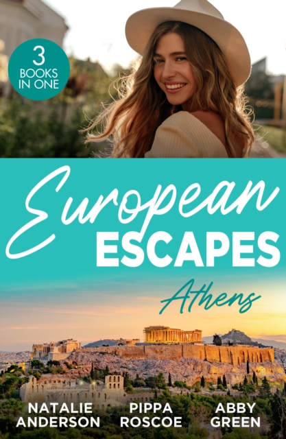 European Escapes: Athens : The Greek's One-Night Heir / Rumours Behind the Greek's Wedding / The Maid's Best Kept Secret, EPUB eBook