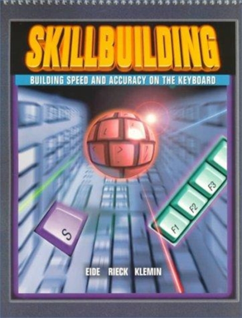 Skillbuilding : Building Speed and Accuracy on the Keyboard -Student Text, Hardback Book