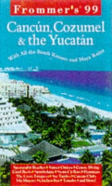 Complete: Cancun, Cozumel & The Yucutan '99, Paperback / softback Book