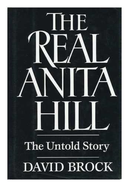 The Borking of Clarence Thomas : Story of the Anita Hill Hoax, Other book format Book