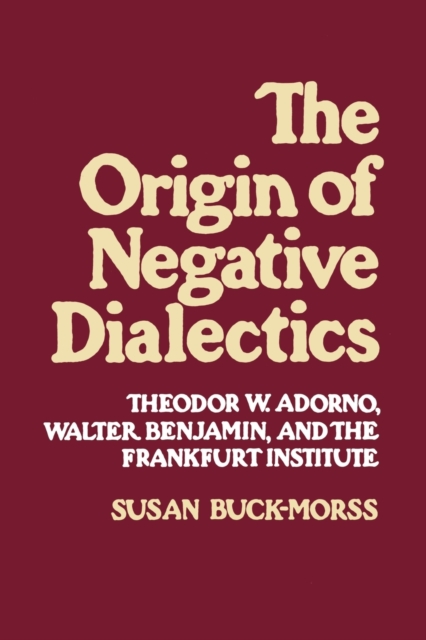 Origin of Negative Dialectics, Paperback / softback Book