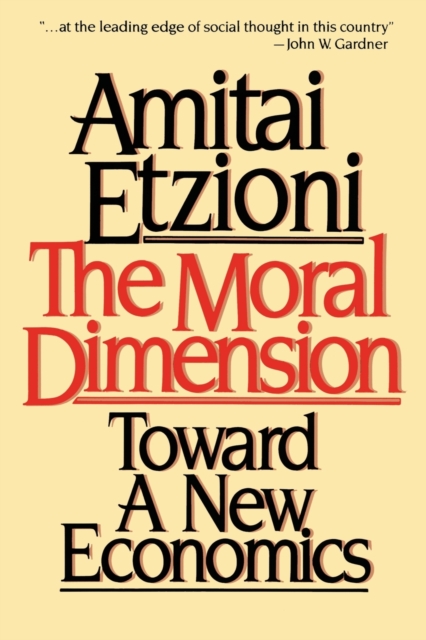 Moral Dimension : Toward a New Economics, Paperback / softback Book