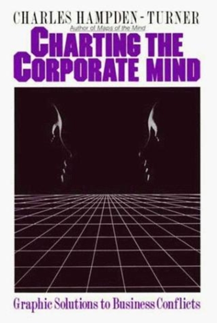 Charting the Corporate Mind : Graphic Solutions to Business Conflicts, Hardback Book