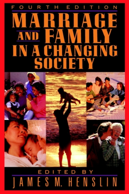 Marriage and Family in a Changing Society, 4th Ed, Paperback / softback Book