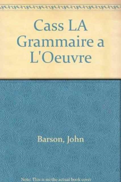 Cass La Grammaire a L'Oeuvre, Hardback Book