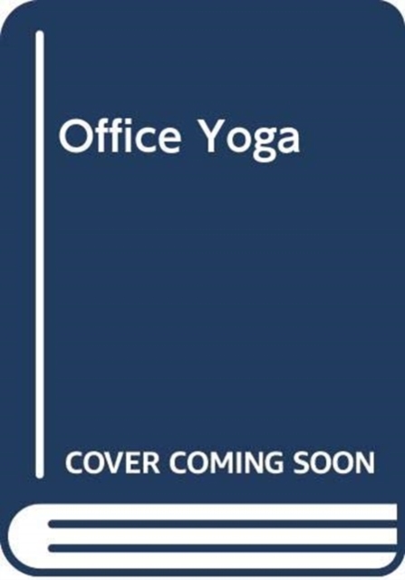 Office Yoga, Paperback Book