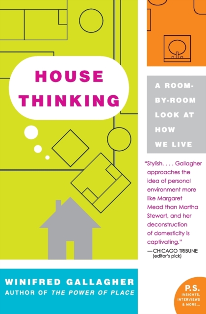 House Thinking : A Room-by-Room Look at How We Live, Paperback Book