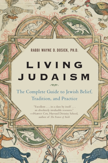 Living Judaism : The Complete Guide to Jewish Belief, Tradition, and Prac tice, Paperback / softback Book