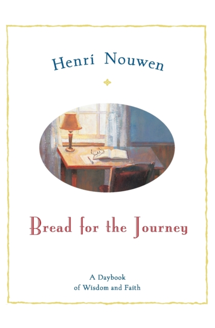 Bread For The Journey : A Daybook For Wisdom And Faith, Paperback / softback Book