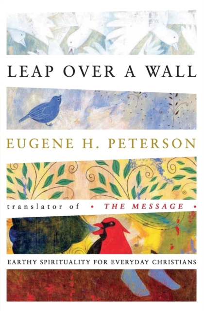 Leap Over a Wall : Earthy Spirituality for Everyday Christians, Paperback / softback Book