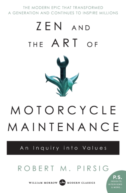 Zen and the Art of Motorcycle Maintenance : An Inquiry Into Values, Paperback / softback Book