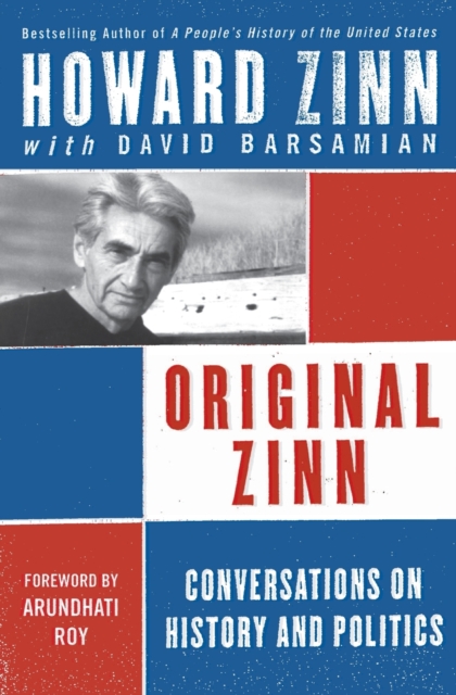 Original Zinn : Conversations On History And Politics, Paperback / softback Book
