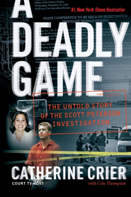A Deadly Game : The Untold Story Of The Scott Peterson Investigation, Paperback / softback Book