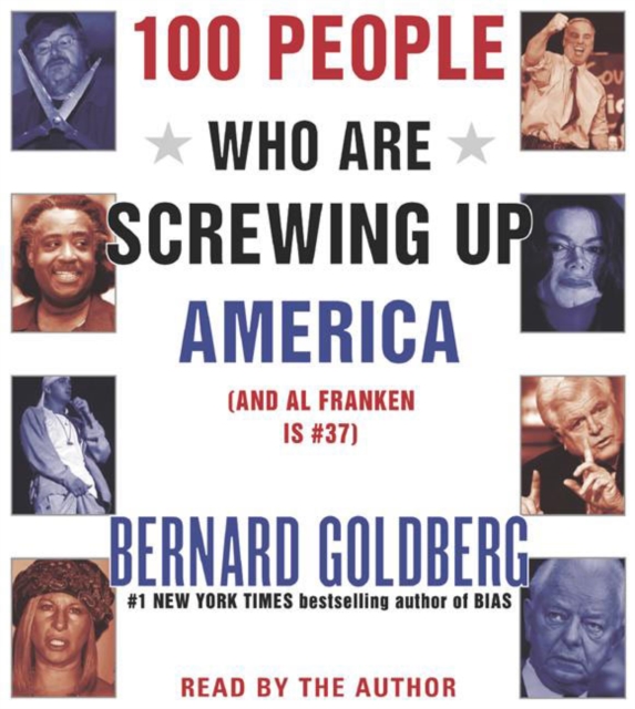 100 People Who are Screwing Up America : And Al Franken is #37, eAudiobook MP3 eaudioBook
