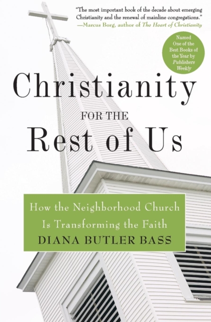Christianity for the Rest of Us : How the Neighbourhood Church is Transfo rming the Faith, Paperback / softback Book