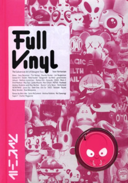 Full Vinyl: Designer Toys, Urban Figures And More, Paperback Book